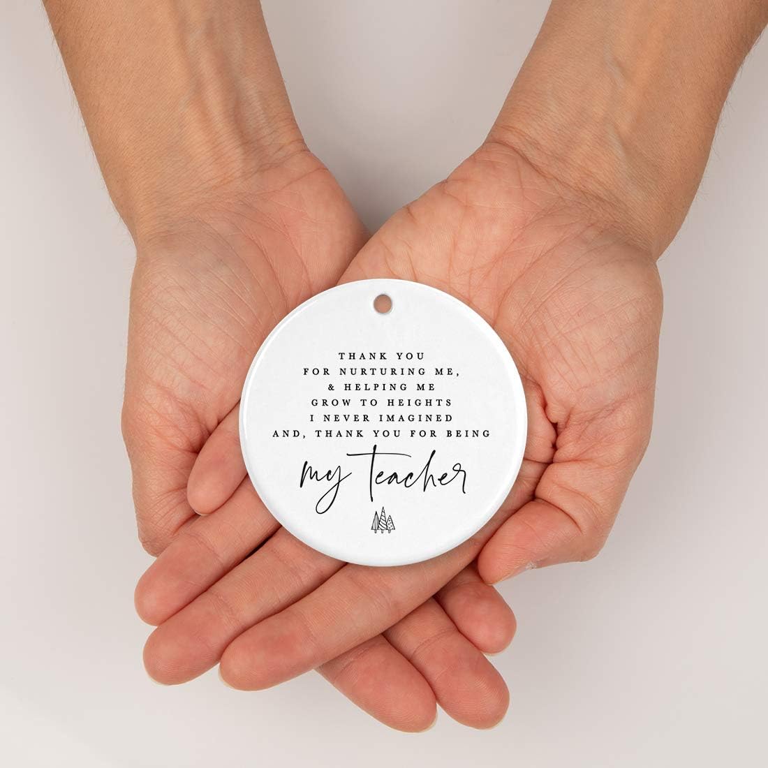 Andaz Press Round Ceramic Porcelain Christmas Tree Ornament for Teacher Thank You Gift, Thank You for Me, and Me Grow to Heights I Never Imagined. Thank You for Being My Teacher, Tree Graphic, 1-Pack